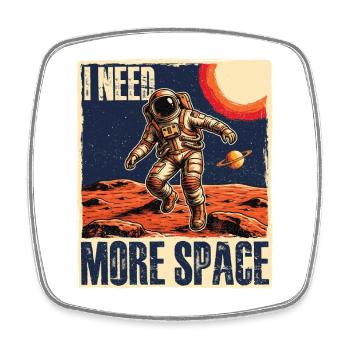 I Need More Space Astronomy Humor - Square fridge magnet - white - Front