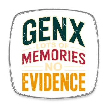 GenX Erinnerungen – Keine Beweise - Viereckiger Kühlschrankmagnet - Weiß - Vorne