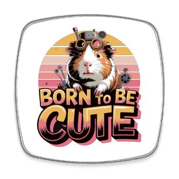 Born To Be Cute Meerschweinchen Shirt Steampunk - Viereckiger Kühlschrankmagnet - Weiß - Vorne