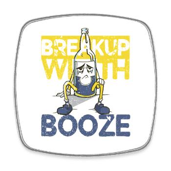Antialkoholiker Abstinent Breakup With Booze - Viereckiger Kühlschrankmagnet - Weiß - Vorne