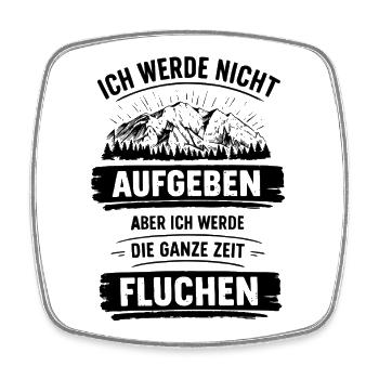 Ich werde nicht Aufgeben aber ganze Zeit Fluchen - Viereckiger Kühlschrankmagnet - Weiß - Vorne