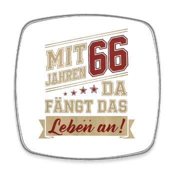 mit 66 Jahren da fängt das Leben an - Viereckiger Kühlschrankmagnet - Weiß - Vorne