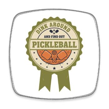 Pickleball Dink Around And Find Out Funny Player - Square fridge magnet - white - Front