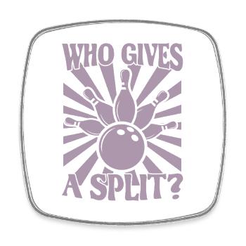 Bowling Kegel Spruch Who gives a Split - Square fridge magnet - white - Front