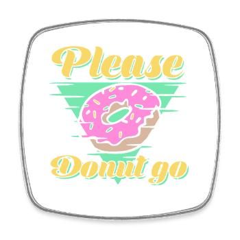 Bitte Donut Go Funny Food Donuts – Geschenk - Viereckiger Kühlschrankmagnet - Weiß - Vorne