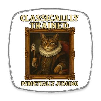 Classically Trained Perpetually Judging Renaissanc - Viereckiger Kühlschrankmagnet - Weiß - Vorne