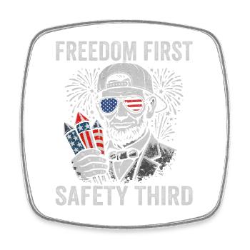 Freedom First, Safety Third, Lin - Square fridge magnet - white - Front