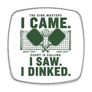 Pickleball joueur drôle Je suis venu J’ai vu J’ai fait du dink - Magnet carré - blanc - Devant