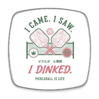Pickleball funny player pickle ball I Dinked - Square fridge magnet - white - Front