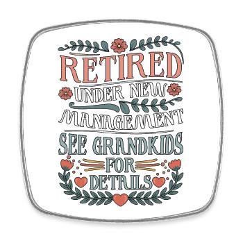 Retired See Grandkids For Details Grandpa Grandmom - Square fridge magnet - white - Front
