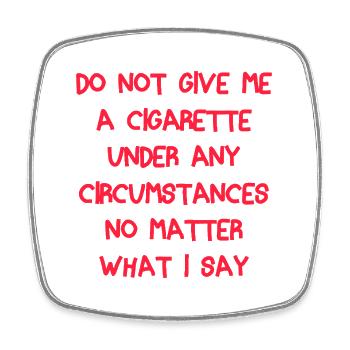No Cigarette Demand Quote Tee - Square fridge magnet - white - Front