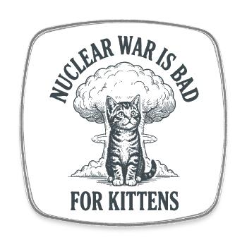 Chaton contre la guerre nucléaire - Magnet carré - blanc - Devant