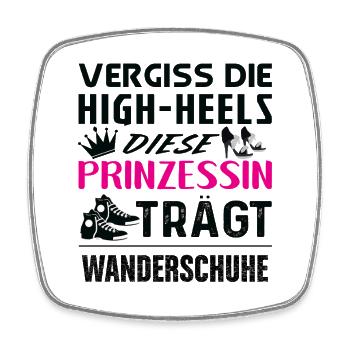 Prinzessin Wanderschuhe statt High Heels - Viereckiger Kühlschrankmagnet - Weiß - Vorne