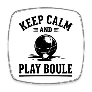 Keep Calm and Play Boule Petanque Sport - Square fridge magnet - white - Front