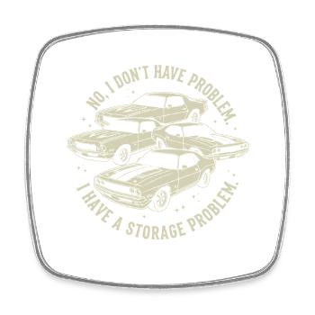 Je n’ai pas de problème de voiture, j’ai un problème de rangement - Magnet carré - blanc - Devant