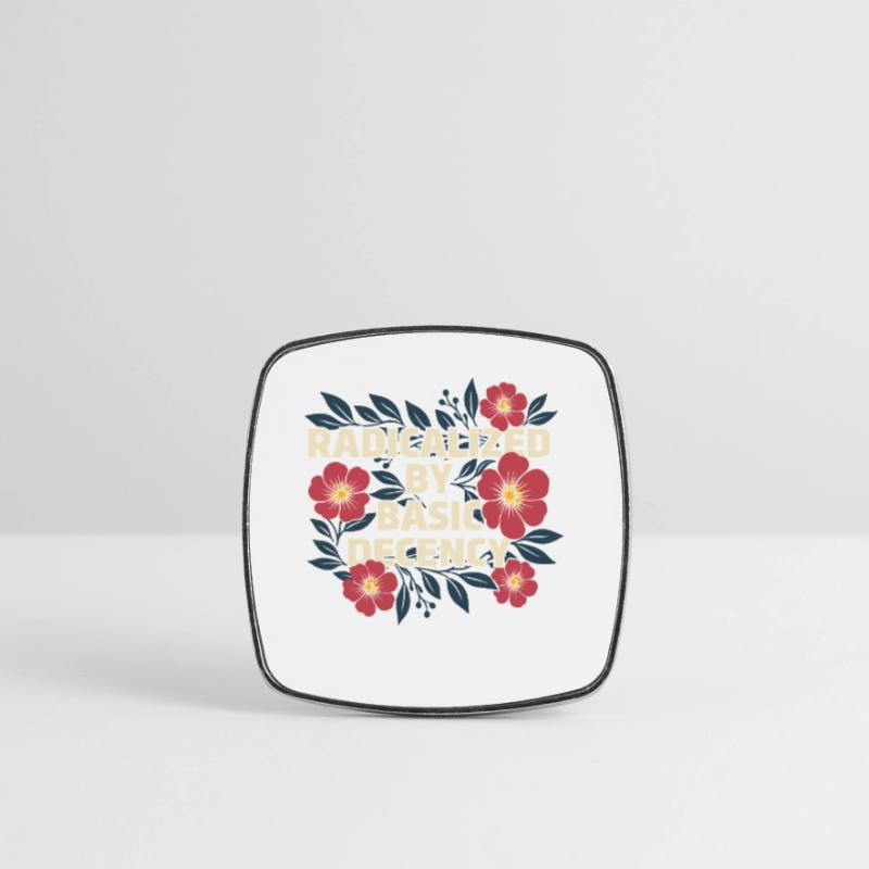 Radicalized Basic Decency Kindness Human Rights Square fridge magnet