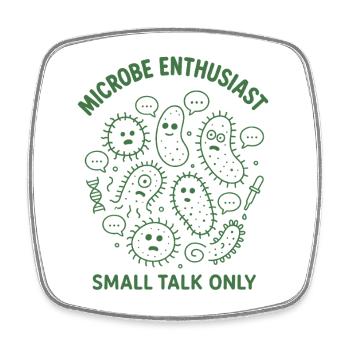 Microbe Talk Only | Microbiology Humor - Square fridge magnet - white - Front
