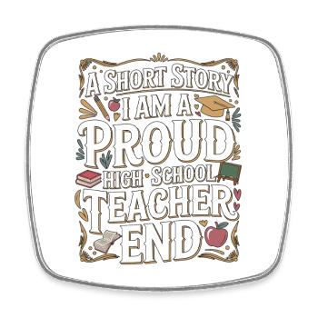 High School Teacher A Short Story Teaching Career - Square fridge magnet - white - Front