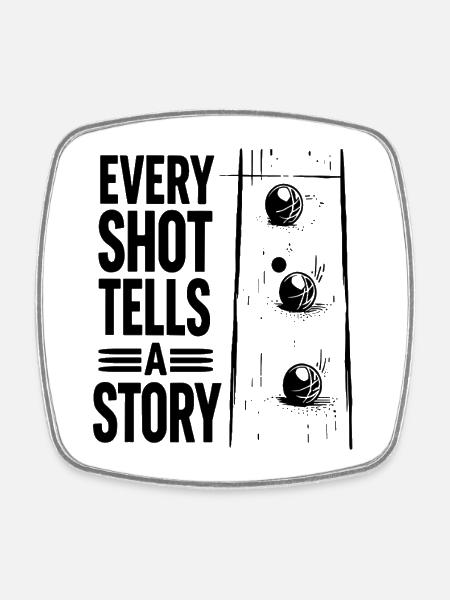 Every Shot Tells A Story Boule Petanque Sport - Viereckiger Kühlschrankmagnet - Weiß