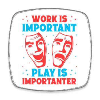 Le travail de comédie musicale est important et la pièce est plus importante - Magnet carré - blanc - Devant
