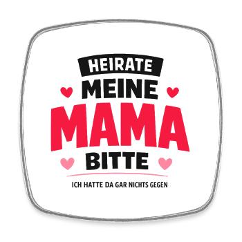 Heirate meine Mama bitte Patchwork Hochzeit - Viereckiger Kühlschrankmagnet - Weiß - Vorne