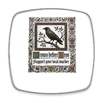 Crows Before Brothers – Support Your Local Mordk - Square fridge magnet - white - Front