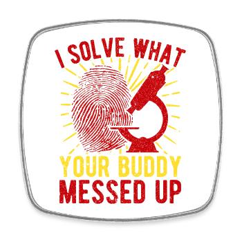 Forensic Science Major Solve What Buddy Messed Up - Viereckiger Kühlschrankmagnet - Weiß - Vorne