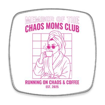 Chaos Moms Club Coffee Shirt Funny Mom 2025 - Square fridge magnet - white - Front
