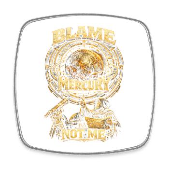 Astronomy Astronomer Blame Mercury Not Me - Square fridge magnet - white - Front