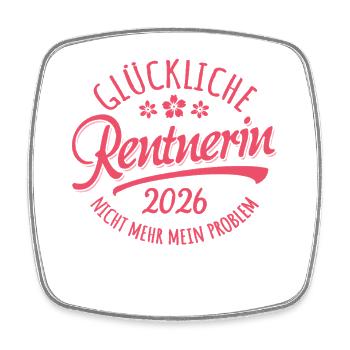 Glückliche Rentnerin 2026 Nicht Mehr Mein Problem - Viereckiger Kühlschrankmagnet - Weiß - Vorne