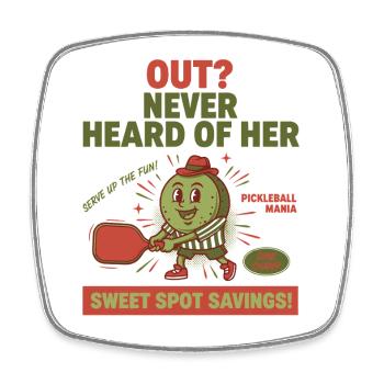 Pickleball player love pickleball OUT NEVER HEARD - Square fridge magnet - white - Front