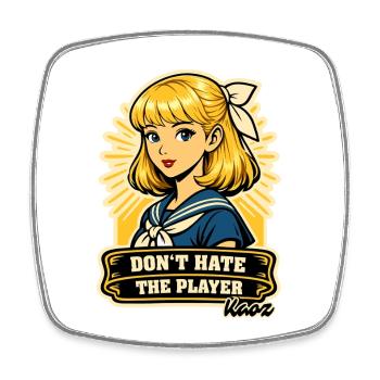 Don't Hate the Player Girl - Viereckiger Kühlschrankmagnet - Weiß - Vorne