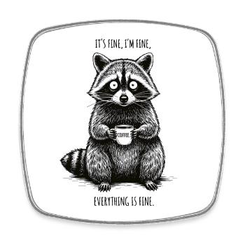 Its Fine Im Fine Kaffee Waschbär Humor - Viereckiger Kühlschrankmagnet - Weiß - Vorne