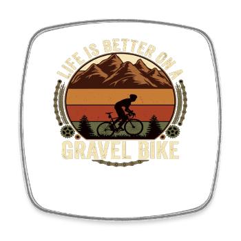 Gravel Bike Spruch Life is Better On A Gravel - Square fridge magnet - white - Front