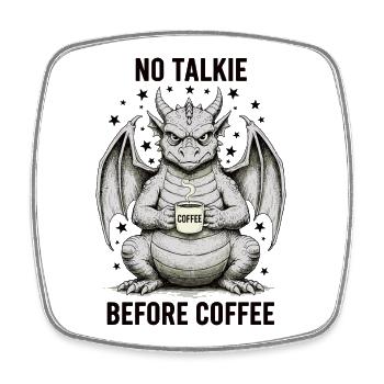 No Conversation Before Coffee Lover Dragon - Square fridge magnet - white - Front