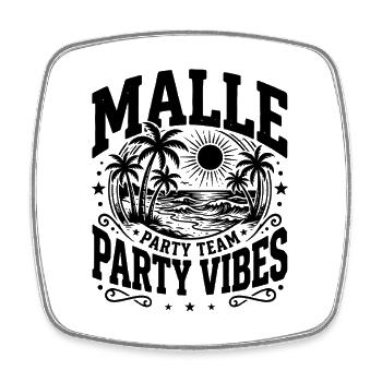 Malle Party Vibes Spruch - Viereckiger Kühlschrankmagnet - Weiß - Vorne