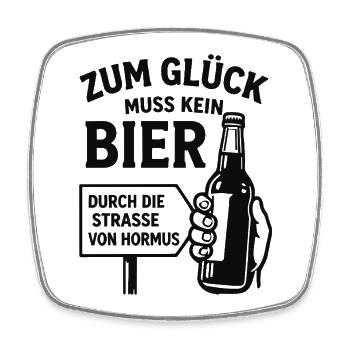Bier Spruch Bierflasche  Strasse von Hormus - Viereckiger Kühlschrankmagnet - Weiß - Vorne