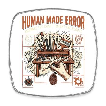 Human Error - Square fridge magnet - white - Front
