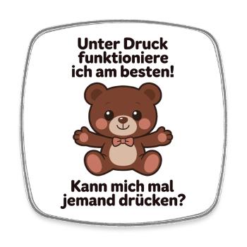Umarmung Unter druck funktioniere ich am besten - Viereckiger Kühlschrankmagnet - Weiß - Vorne