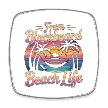 Retired Teacher From Blackboard To Beach Educator - Square fridge magnet - white - Front