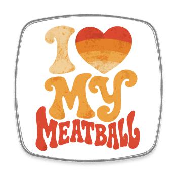 I love my meatball: Gourmet Humor - Square fridge magnet - white - Front