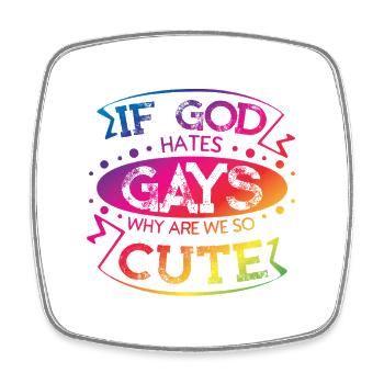 Si Dieu déteste les gays, pourquoi sommes-nous si mignons de l’art de la fierté - Magnet carré - blanc - Devant