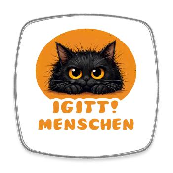 Lustige Igitt ! Menschen Katze - Viereckiger Kühlschrankmagnet - Weiß - Vorne