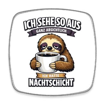 Nachtschicht Faultier Spruch mit Kaffeetasse - Viereckiger Kühlschrankmagnet - Weiß - Vorne