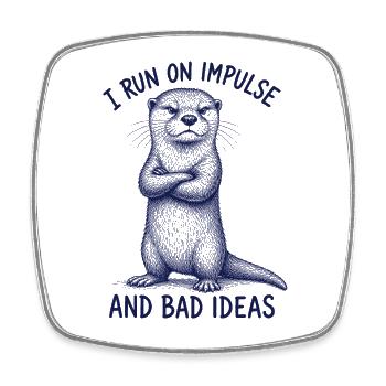 Ich handle impulsiv lustiges Otter Shirt - Viereckiger Kühlschrankmagnet - Weiß - Vorne