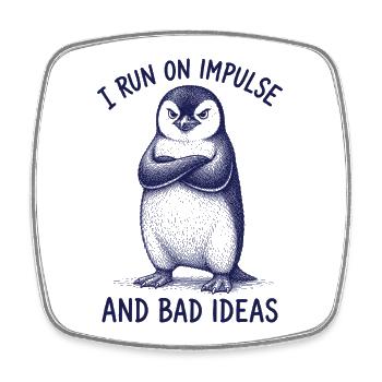 Funny Penguin Shirt Bad Ideas Humor - Square fridge magnet - white - Front