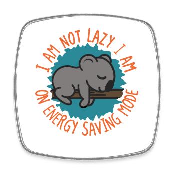 Ich bin kein fauler Koala-Energiesparmodus - Viereckiger Kühlschrankmagnet - Weiß - Vorne