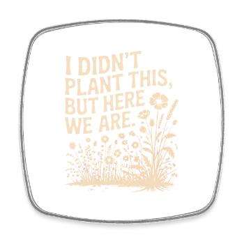 We Are Here: Wildflower Quote - Square fridge magnet - white - Front