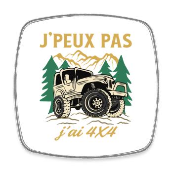 J’Peux Pas J’ai 4x4 Humour Off Road Tout Terrain - Magnet carré - blanc - Devant