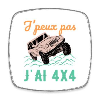 J’Peux Pas J’ai 4x4 Humour Off Road Tout Terrain - Magnet carré - blanc - Devant